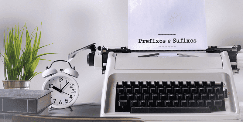 prefixos e sufixos em ingles