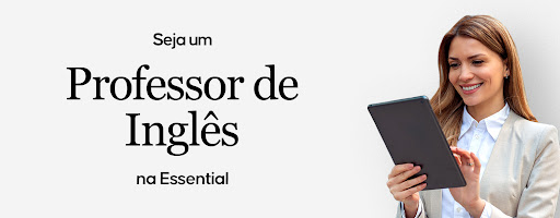 Seja um Professor de Inglês na Essential